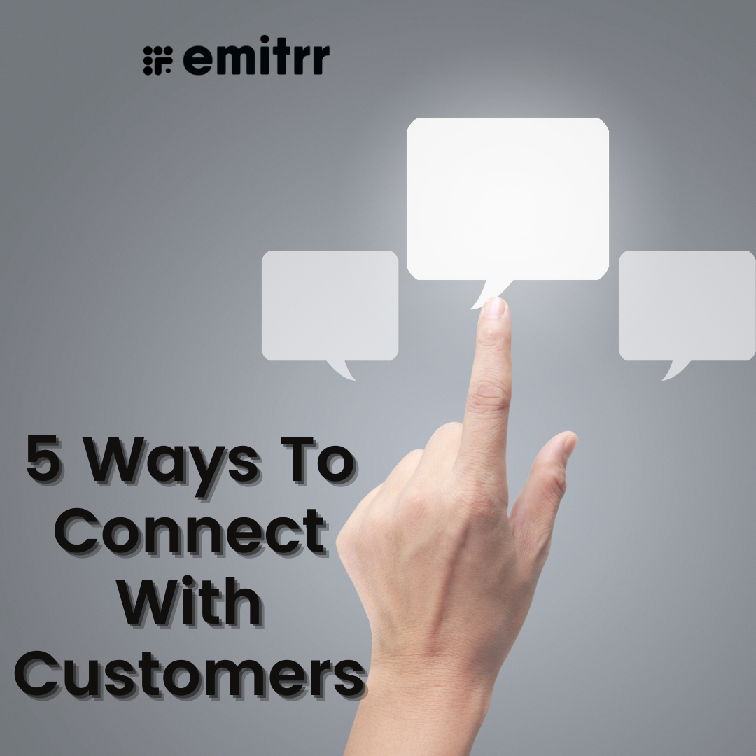 Ways to connect with customers
