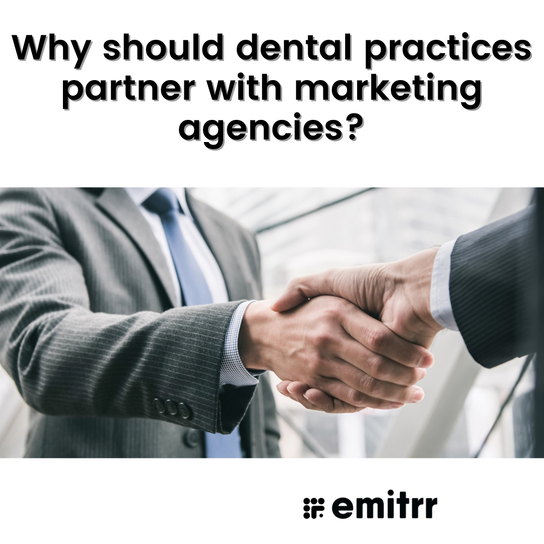 Why should dental practices partner with marketing agencies?