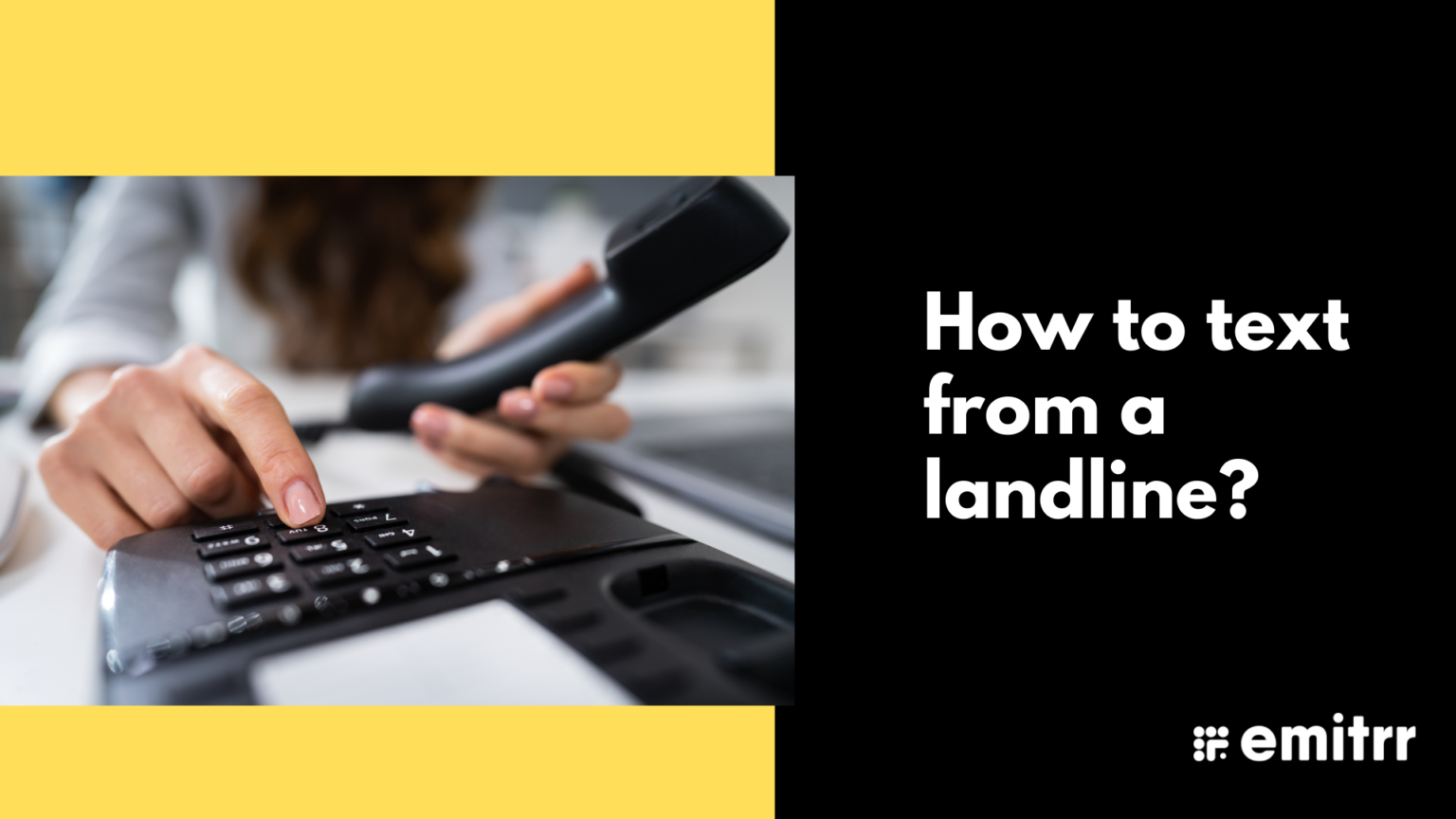 How to Text From a Landline? StepbyStep Process Emitrr