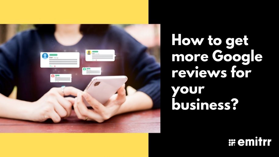 Get More Google Reviews – How To Get More Reviews – EICQN