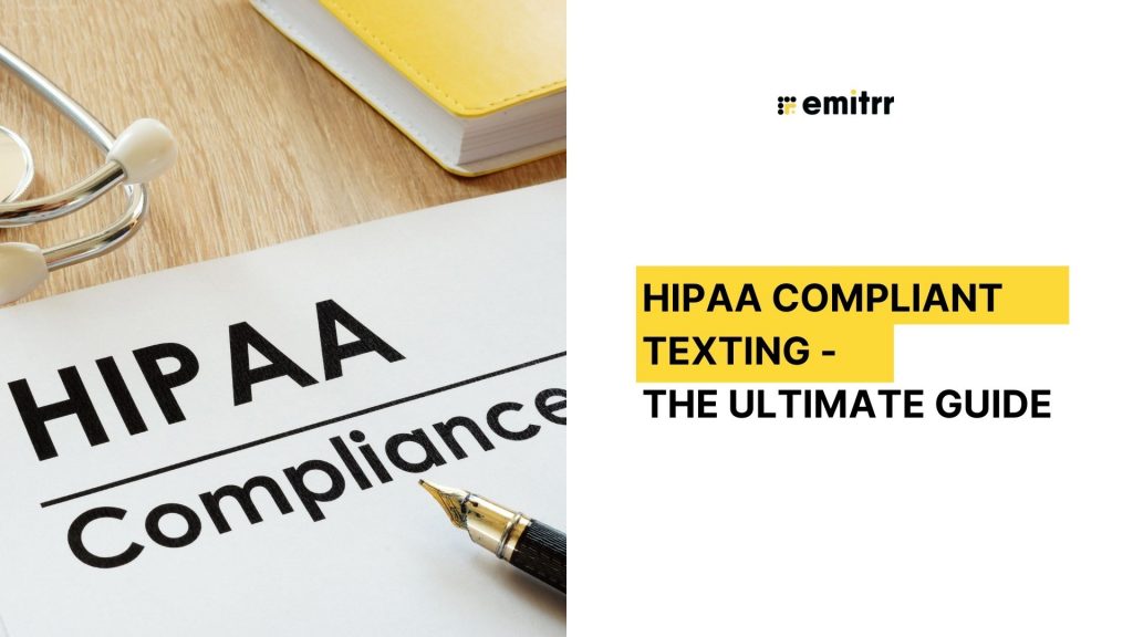 HIPAA-Compliant Texting - A Complete Guide | Emitrr