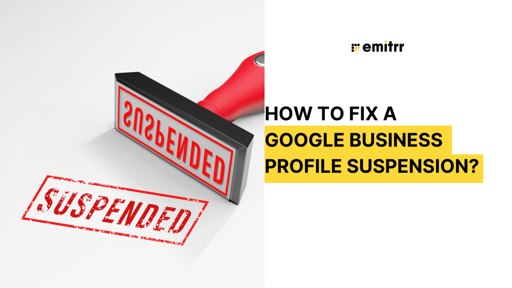 Google Business Profile suspended? Here's how you can fix it!