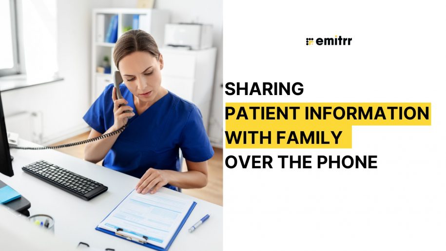 Sharing patient information with family over the phone