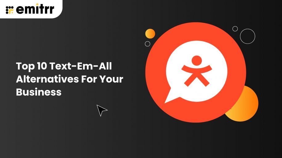 Top 10 Text-Em-All Alternatives For Your Business