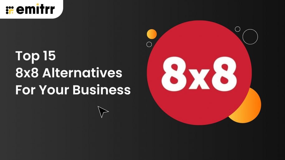 Top 15 8x8 Alternatives For Your Business