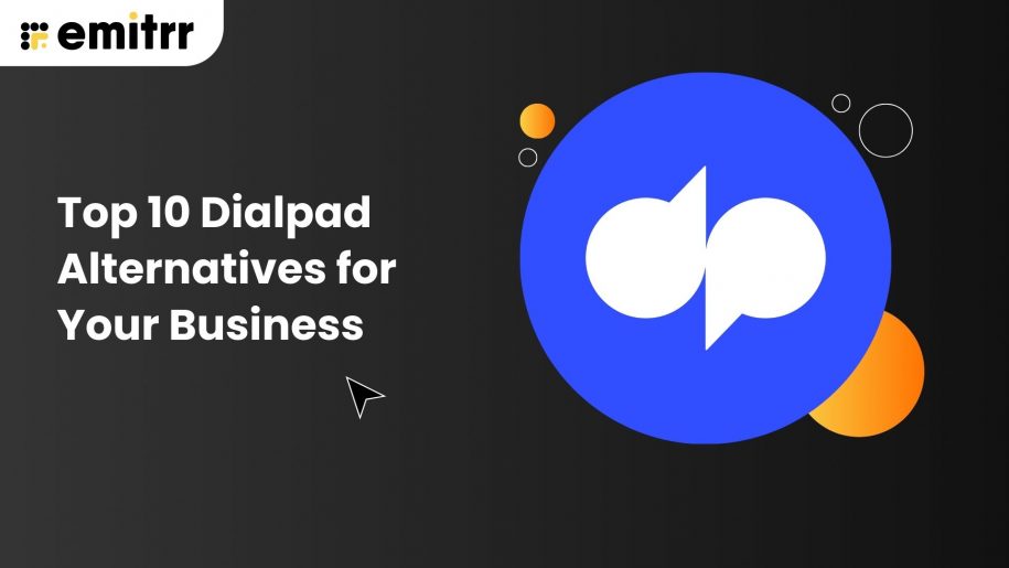 Top 10 Dialpad Alternatives for Your Business