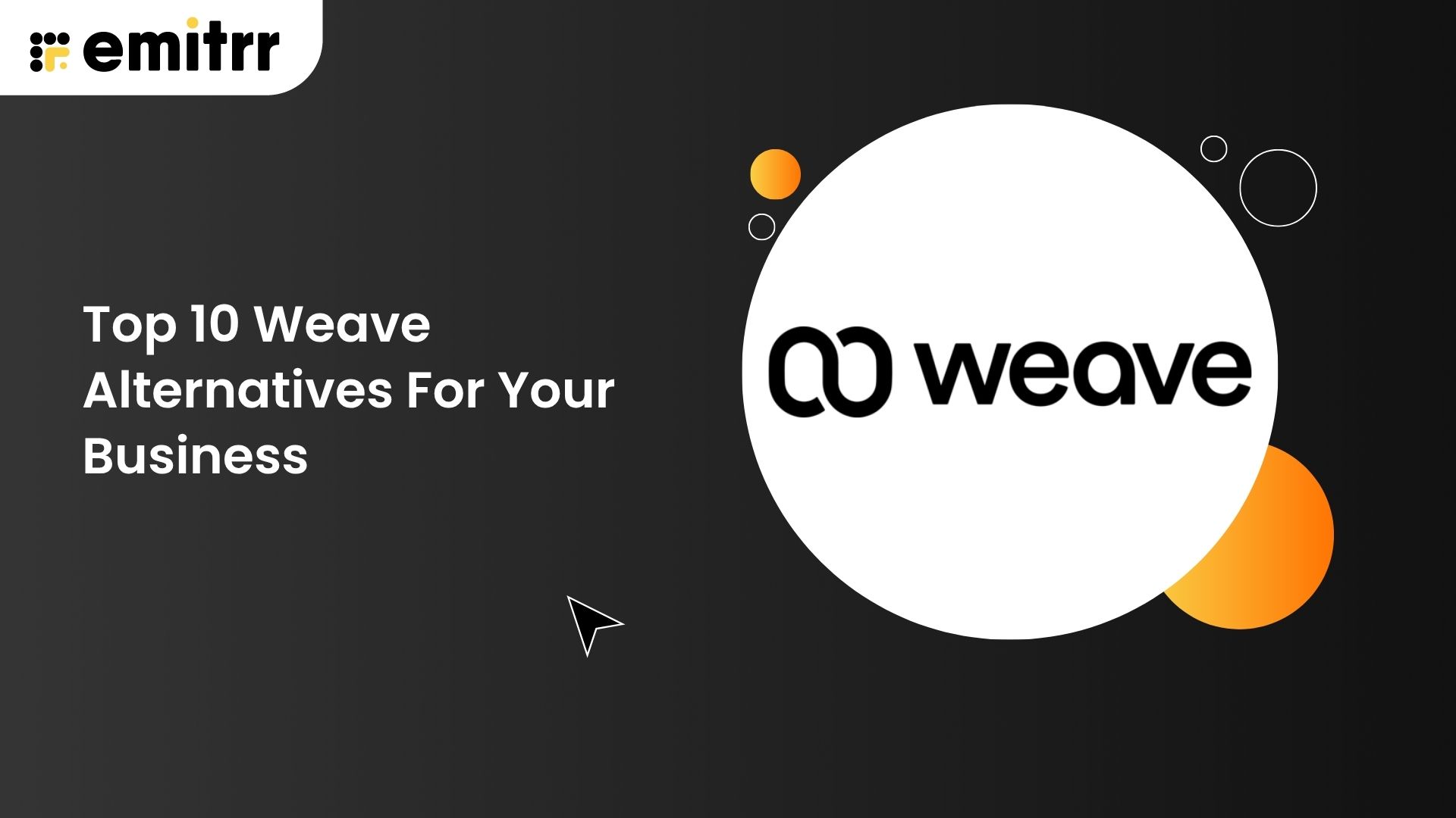 Top 10 Weave Alternatives For Your Business