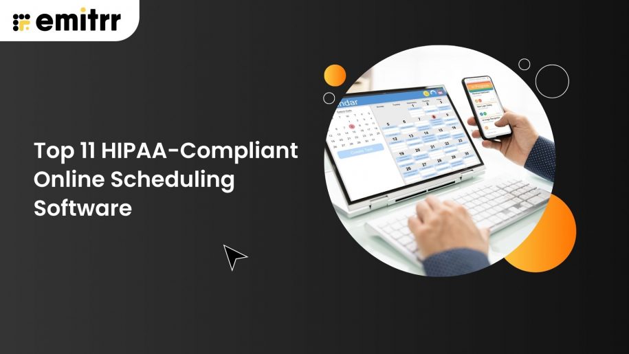 Top 11 HIPAA-Compliant Online Scheduling Software