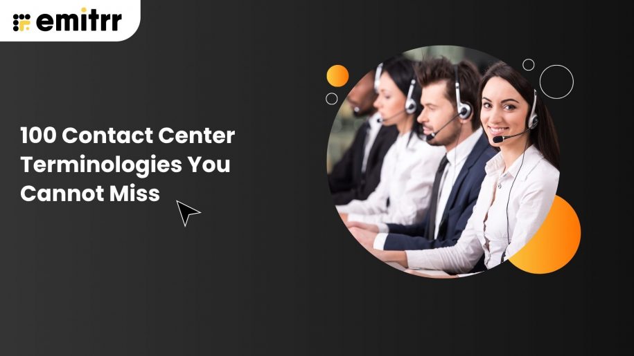 100 Contact Center Terminologies You Cannot Miss