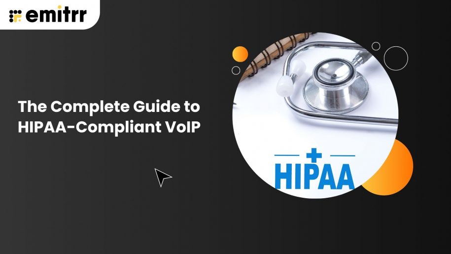 The Complete Guide to HIPAA-Compliant VoIP