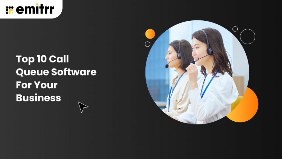 Top 10 Call Queue Software For Your Business