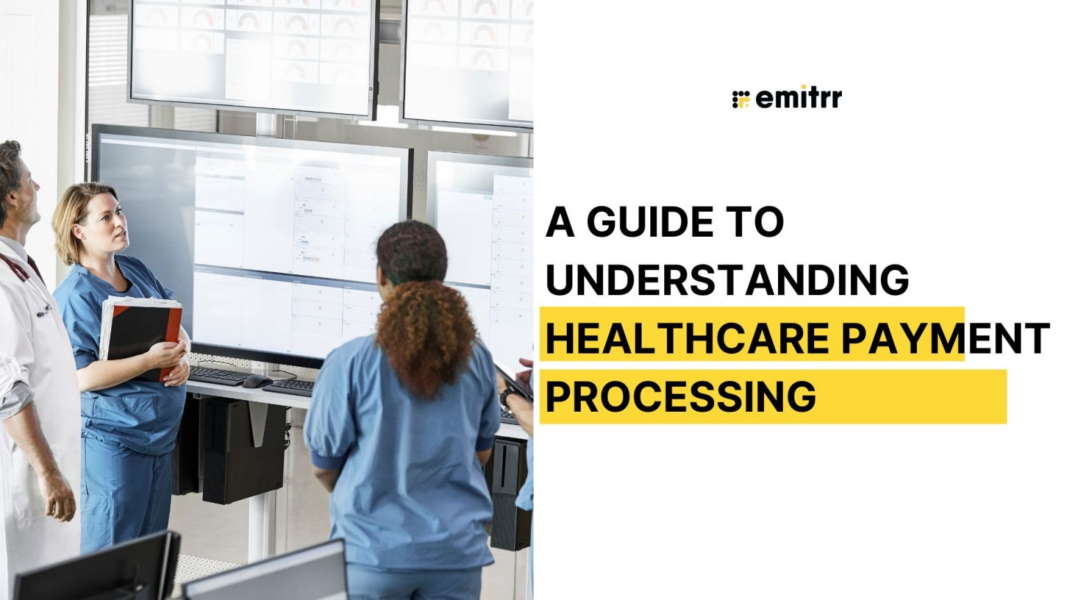 A Guide To Understanding Healthcare Payment Processing