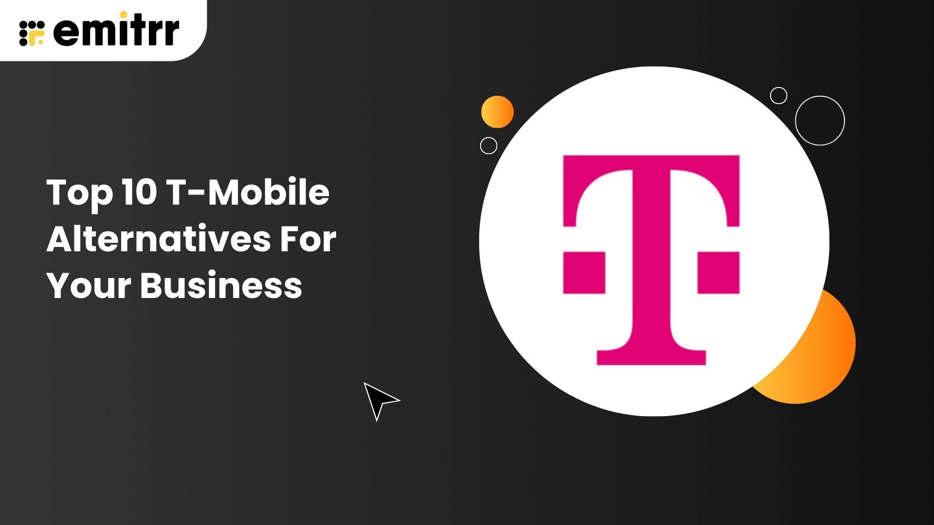 Top 10 T-Mobile Alternatives For Your Business