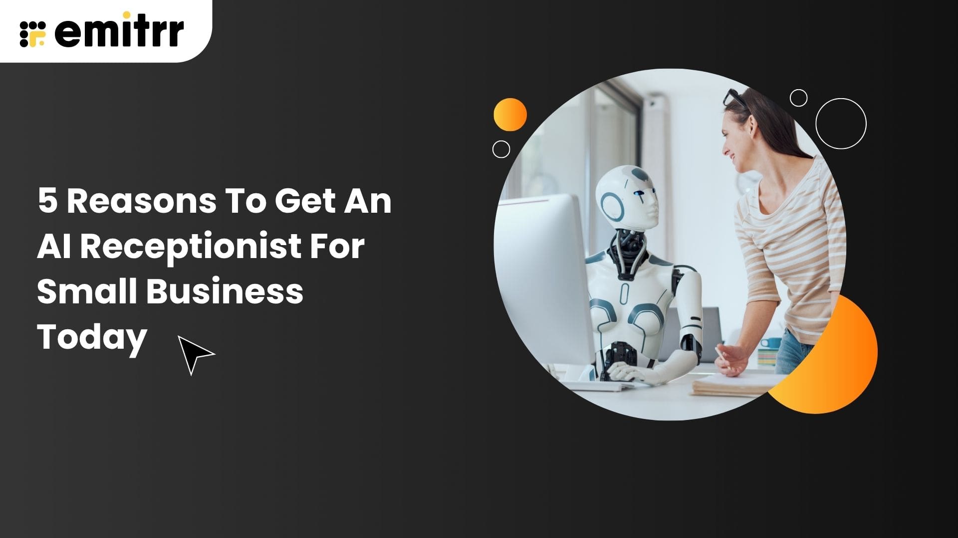 Reasons To Get An AI Receptionist For Small Business Today