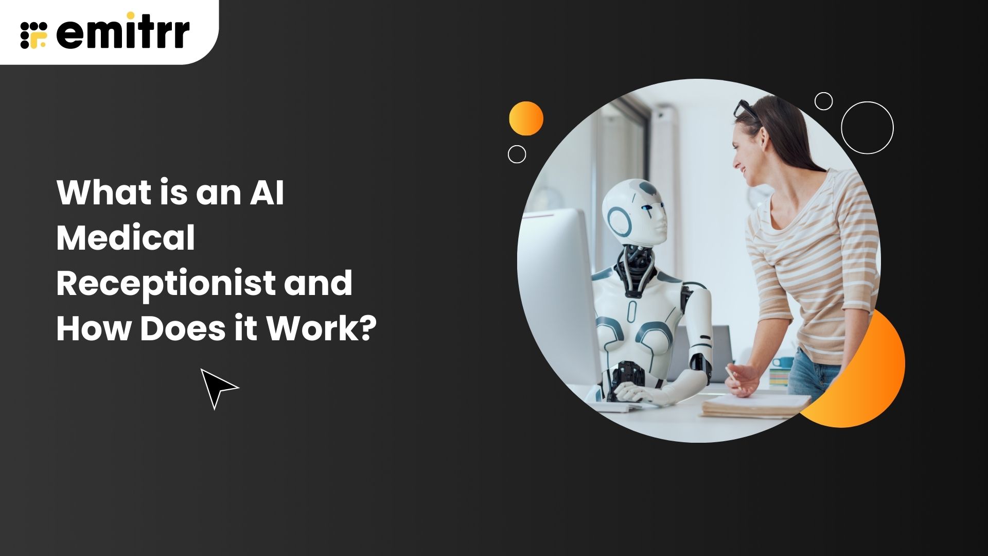 What is an AI Medical Receptionist and How Does it Work