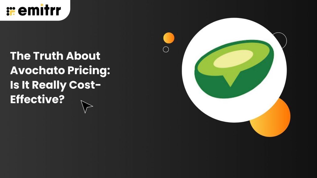 The Truth About Avochato Pricing: Is It Really Cost-Effective?