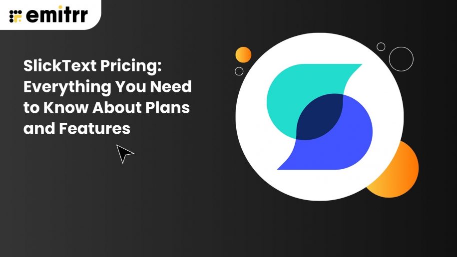 SlickText Pricing: Everything You Need to Know About Plans and Features