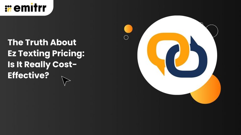The Truth About EZ Texting Pricing: Is It Really Cost-Effective?