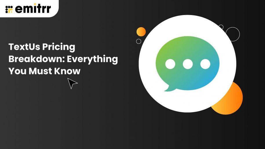 TextUs Pricing Breakdown: Everything You Must Know