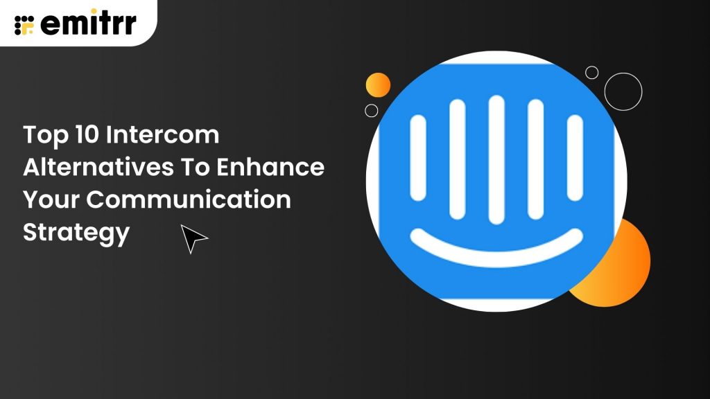 Intercom Alternatives Top 10 Intercom Alternatives