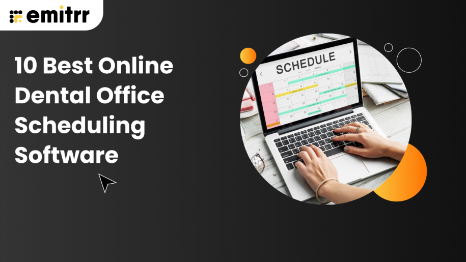Best Online Dental Office Scheduling Software