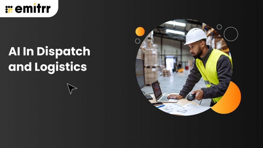 AI In Dispatch And Logistics