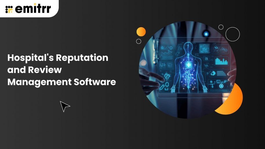 Hospital's Reputation and Review Management Software