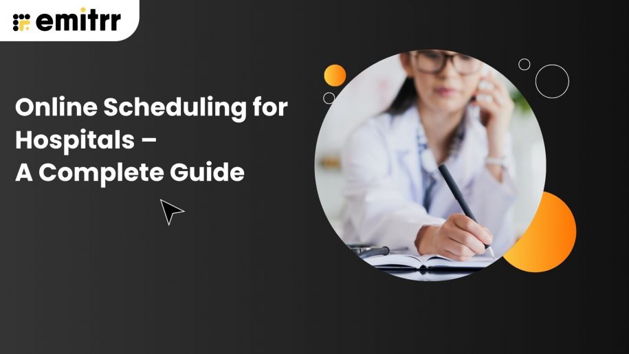 Online Scheduling for Hospitals – A Complete Guide