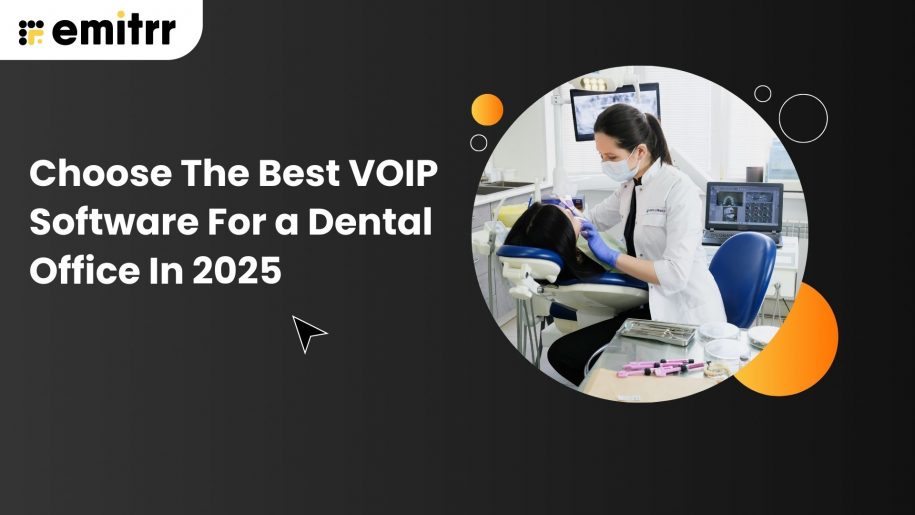 Choose The Best VOIP Software For a Dental Office In 2025