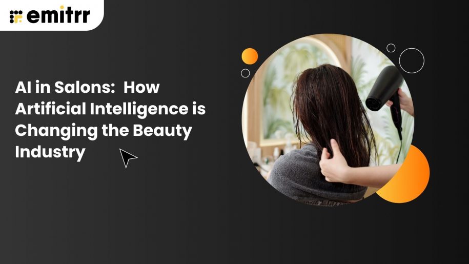AI in Salons: How Artificial Intelligence is Changing the Beauty Industry