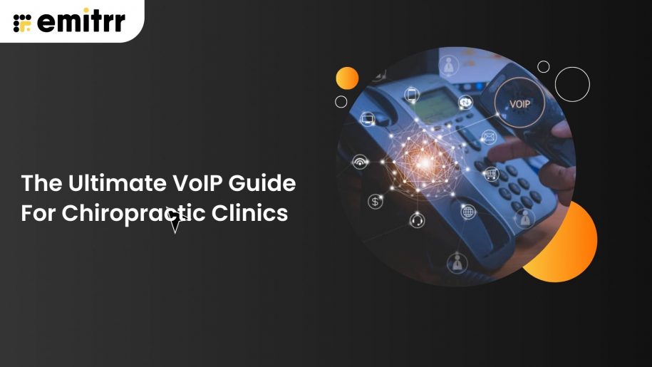 The Ultimate VoIP Guide For Chiropractic Clinics