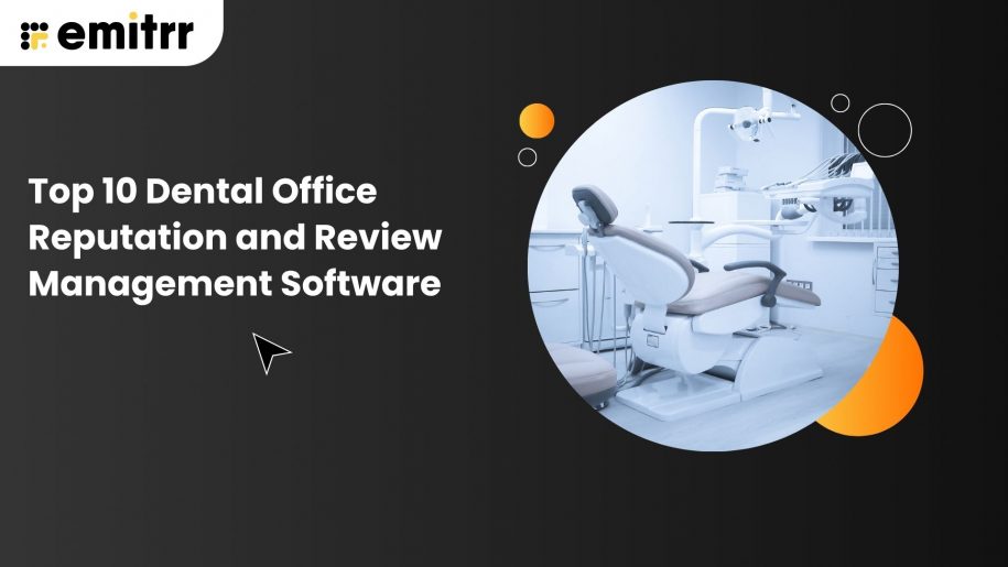 Top 10 Dental Office Reputation and Review Management Software