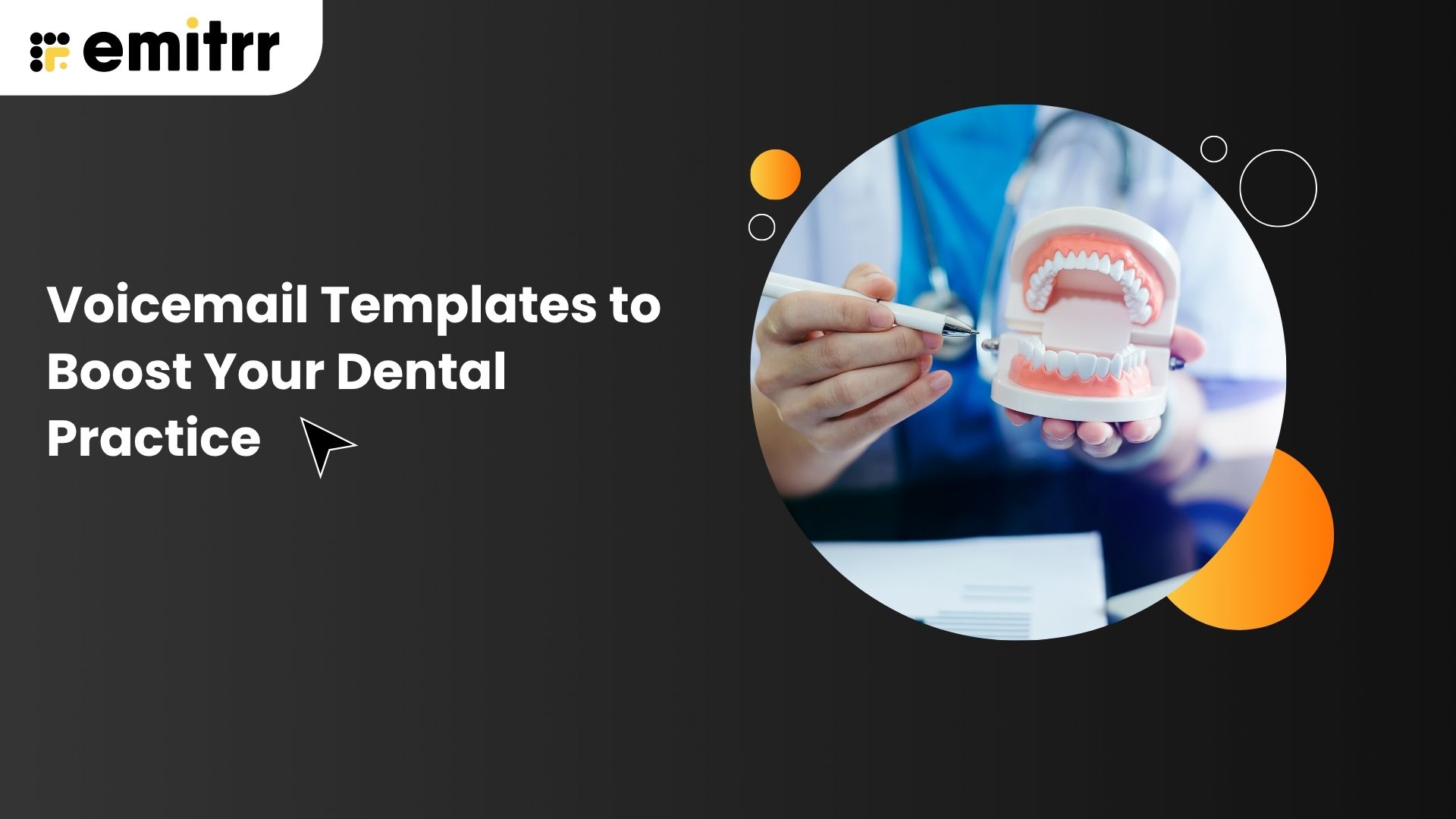 Voicemail Templates to Boost Your Dental Practice