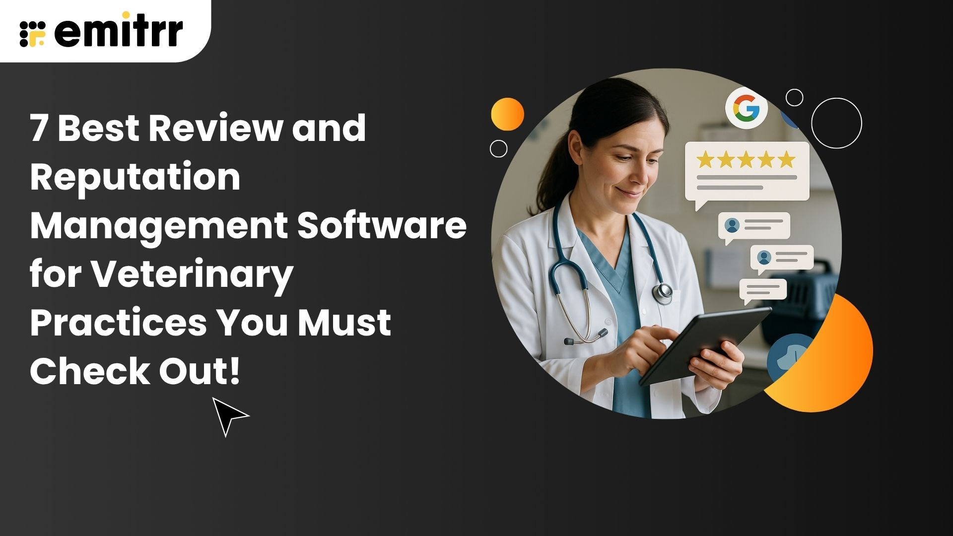 7 Best Review and Reputation Management Software for Veterinary Practices You Must Check Out!