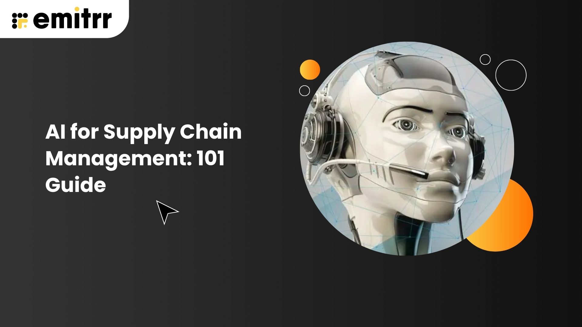 AI for Supply Chain Management 101 Guide