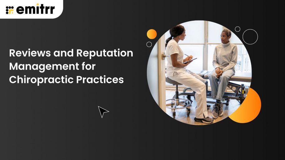 Reviews and reputation management for Chiropractic practices