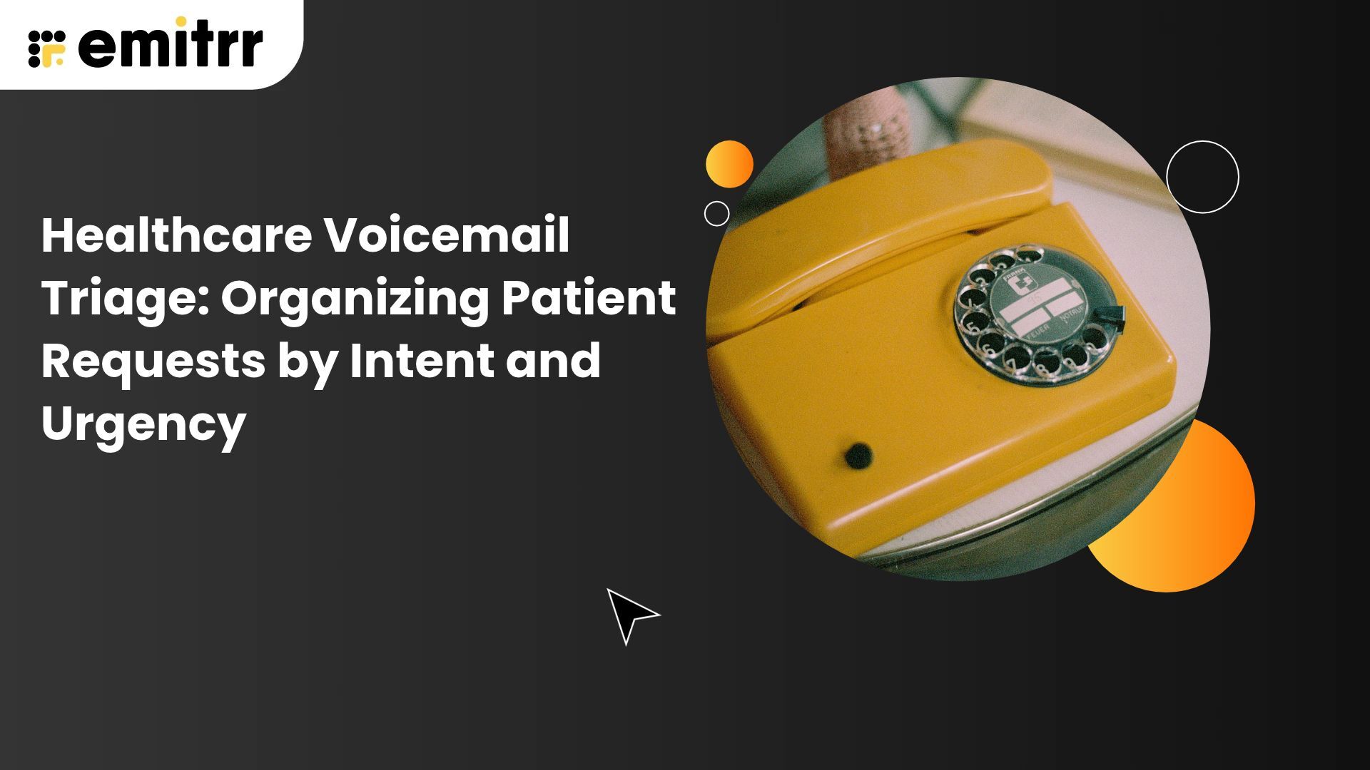 Healthcare Voicemail Triage_ Organizing Patient Requests by Intent and Urgency