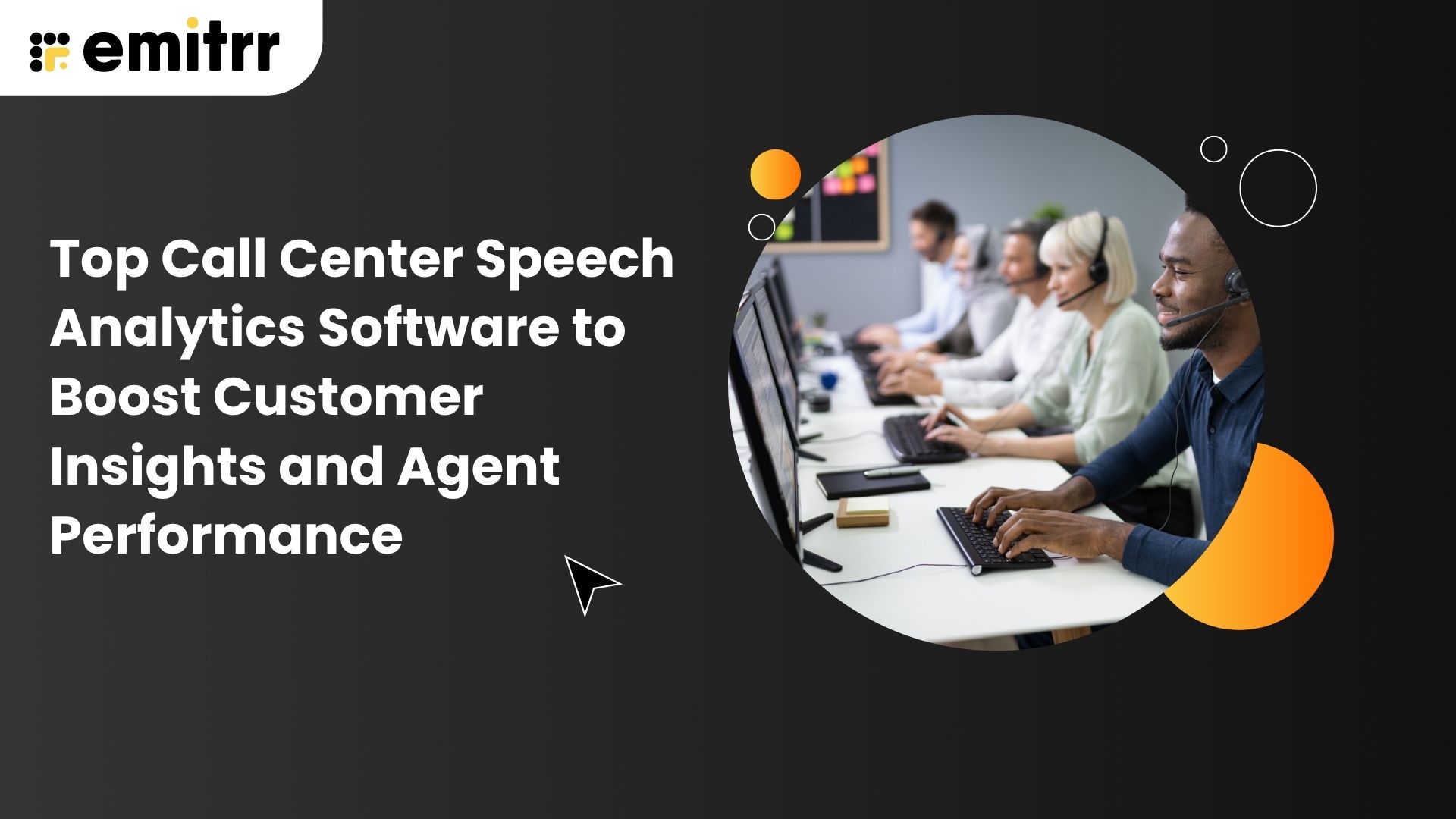 Top Call Center Speech Analytics Software to Boost Customer Insights and Agent Performance