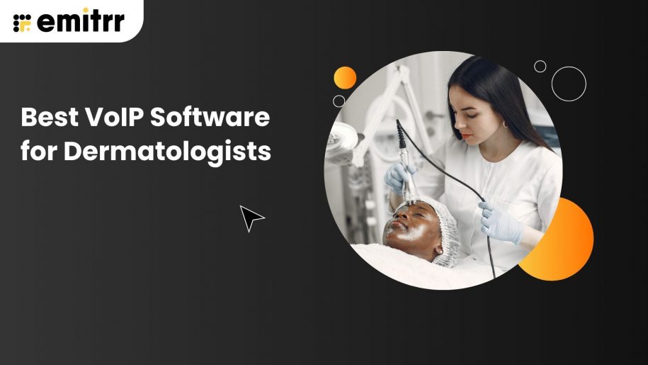 Best VoIP Software for Dermatologists