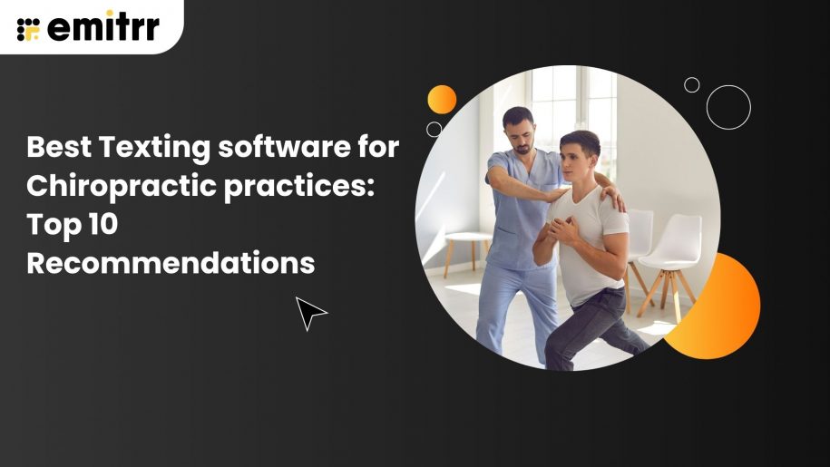 Best Texting software for Chiropractic practices: Top 10 Recommendations