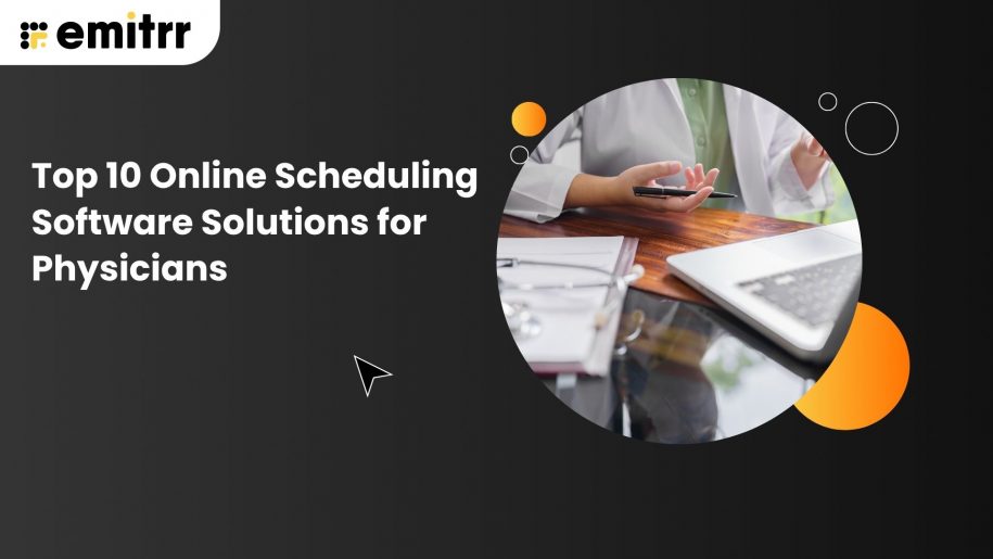 Top 10 Online Scheduling Software Solutions for Physicians