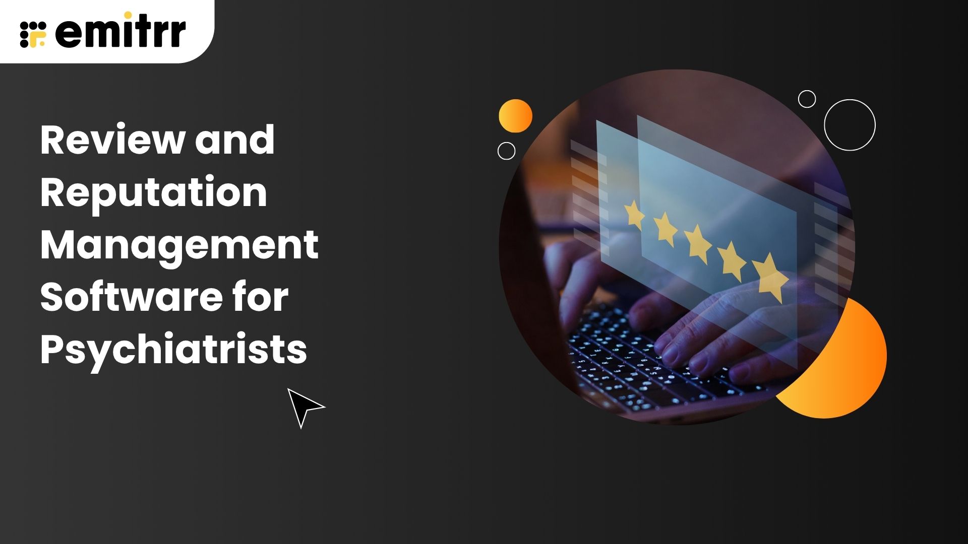 Review and Reputation Management Software for Psychiatrists