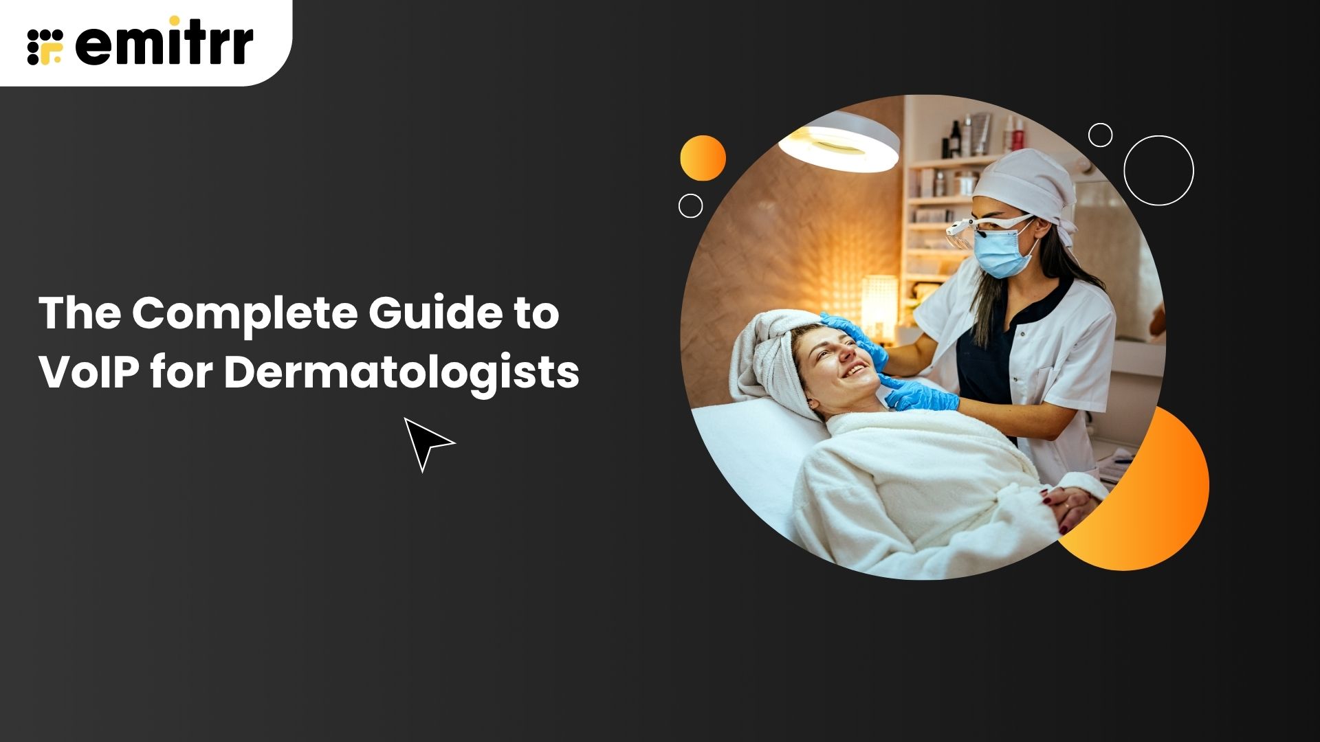 The Complete Guide to VoIP for Dermatologists