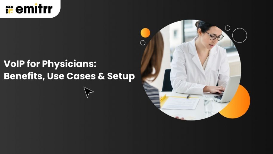 VoIP for Physicians: Benefits, Use Cases & Setup