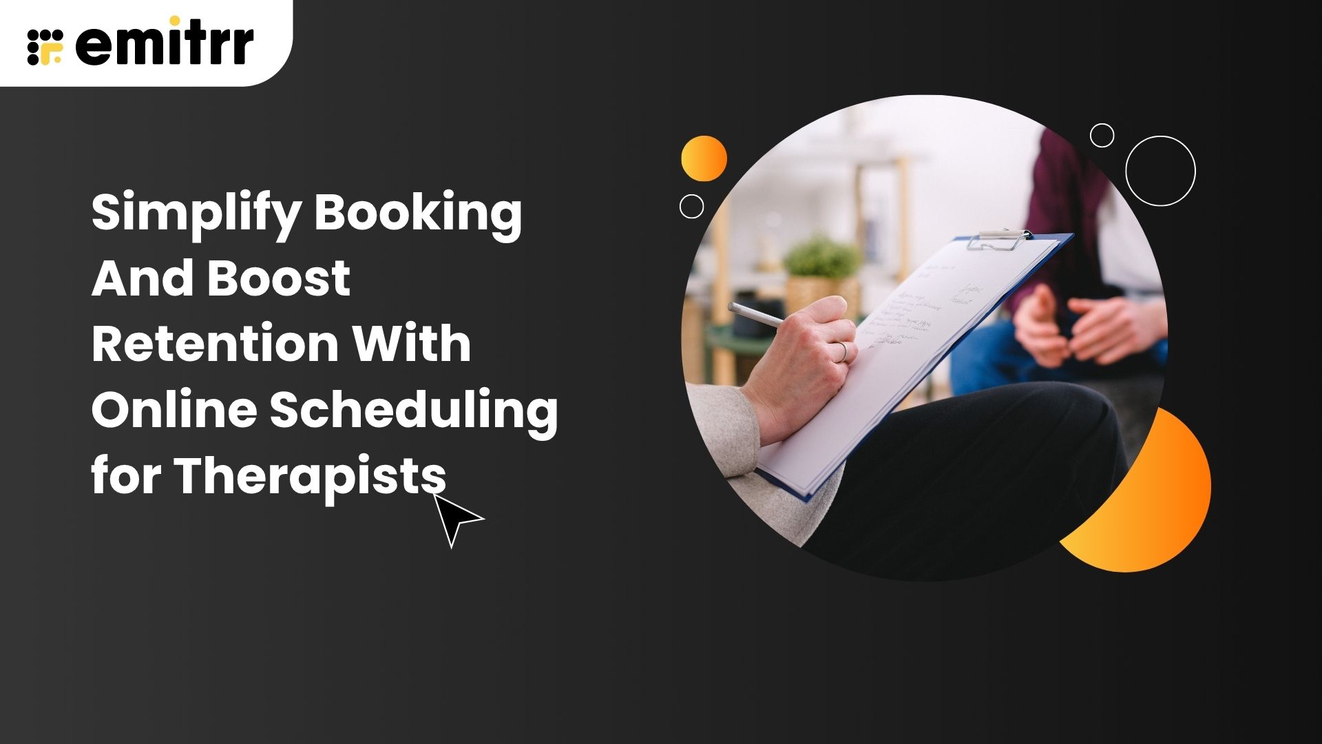 Simplify Booking And Boost Retention With Online Scheduling for Therapists