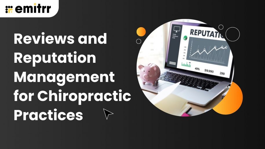 Reviews and Reputation Management for Chiropractic Practices 