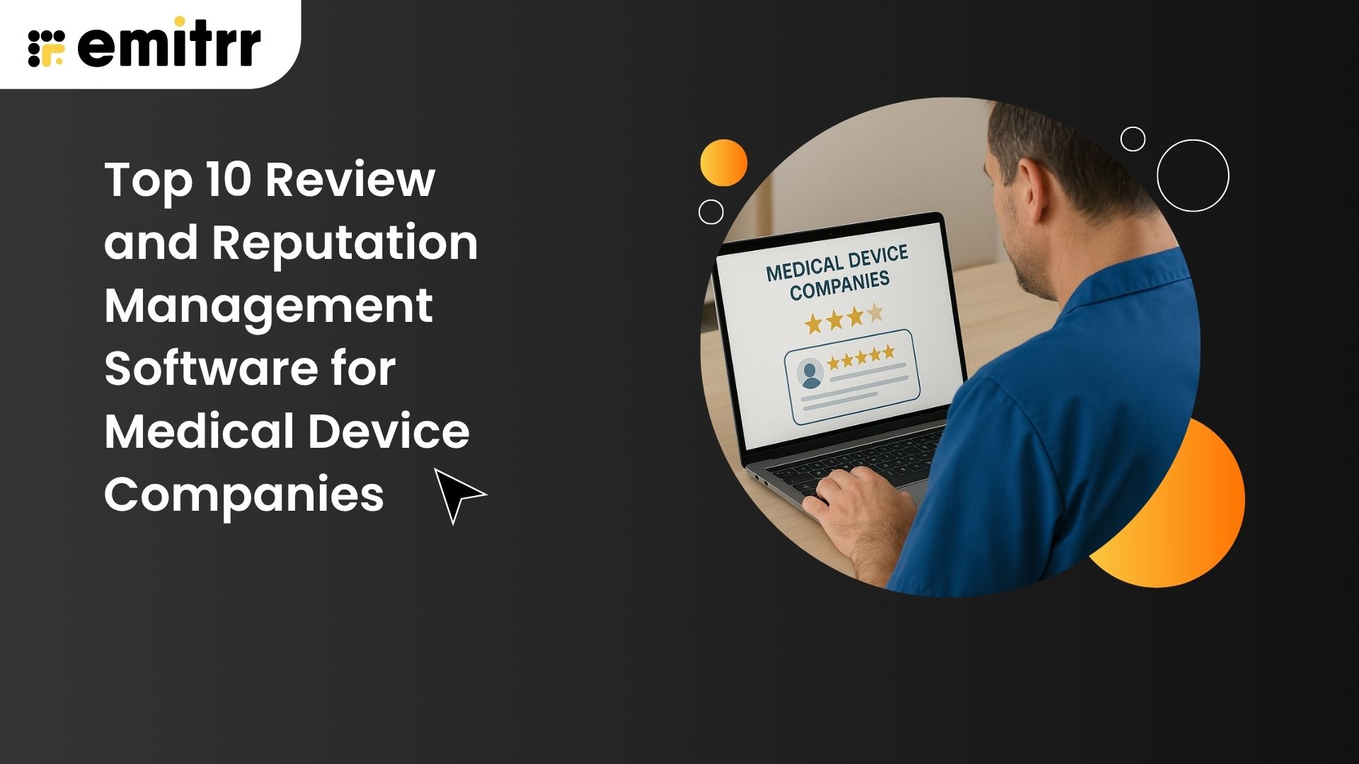 Top 10 Review and Reputation Management Software for Medical Device Companies