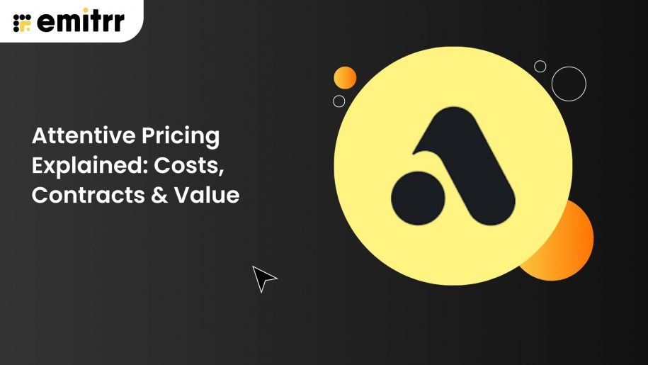 Attentive Pricing Explained: Costs, Contracts & Value