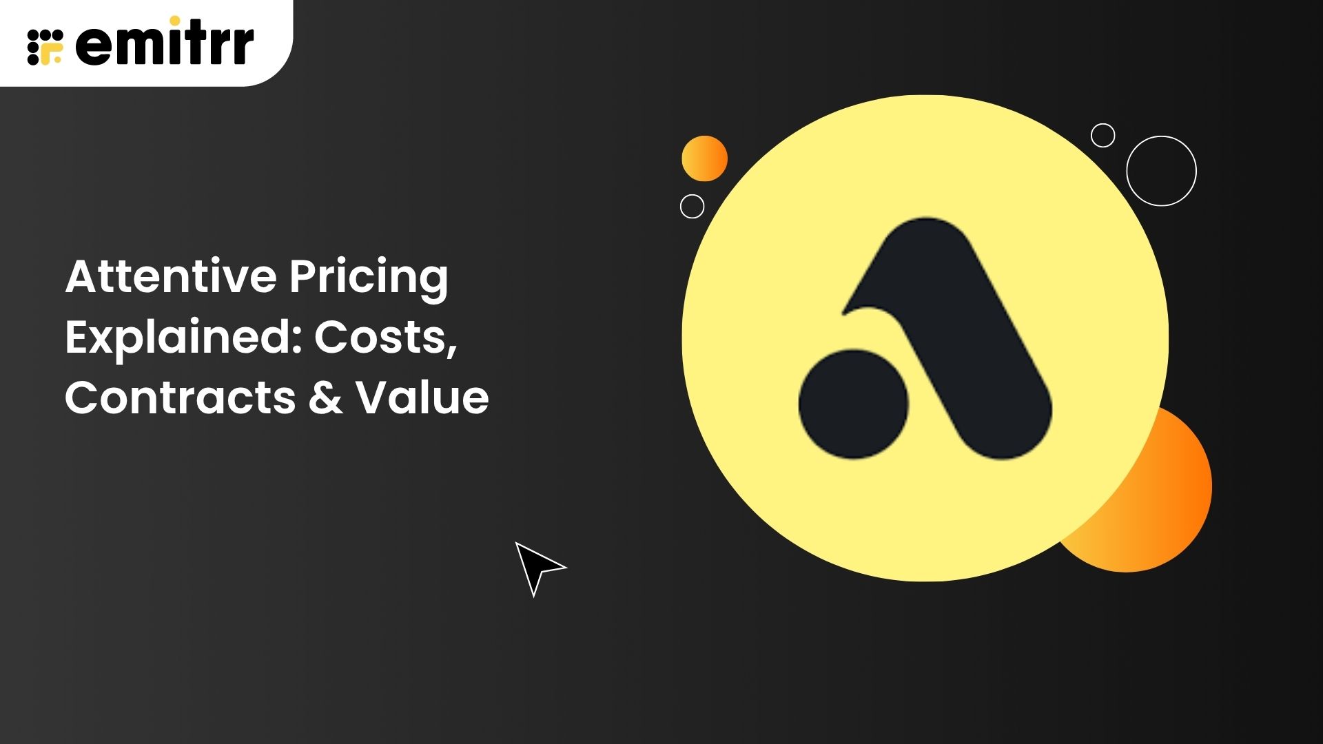 Attentive Pricing Explained: Costs, Contracts & Value