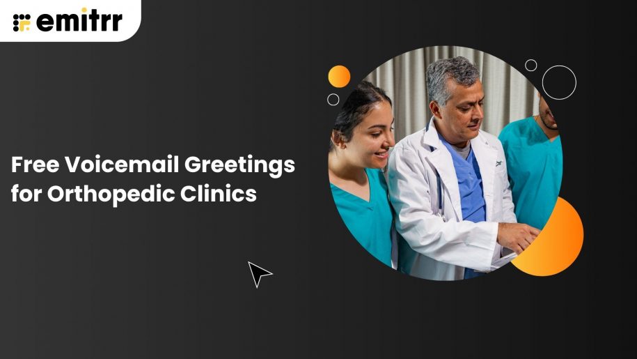 Free Voicemail Greetings for Orthopedic Clinics
